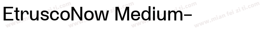 EtruscoNow Medium字体转换